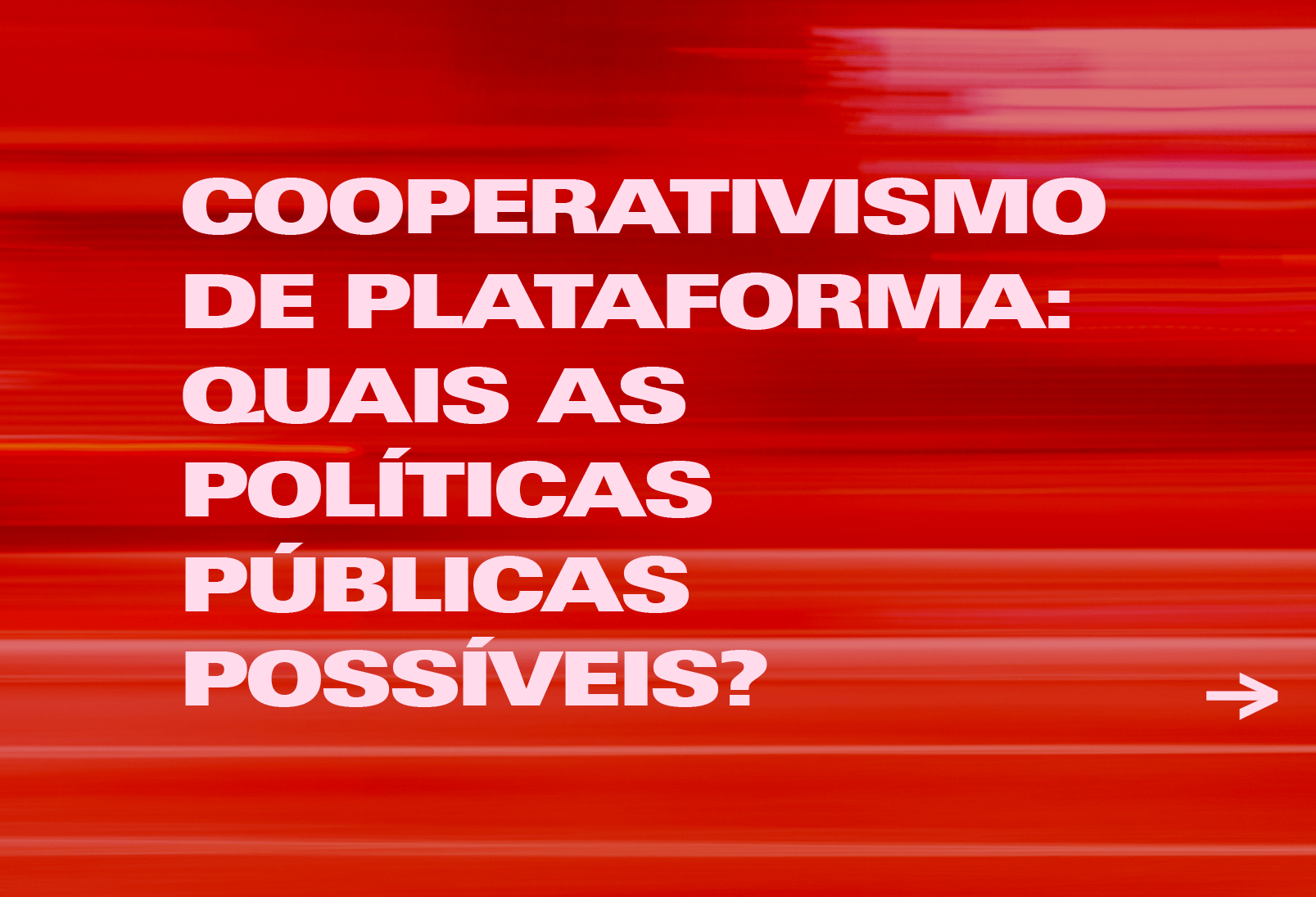 Cooperativismo de Plataforma: Quais as Políticas Públicas Possíveis?